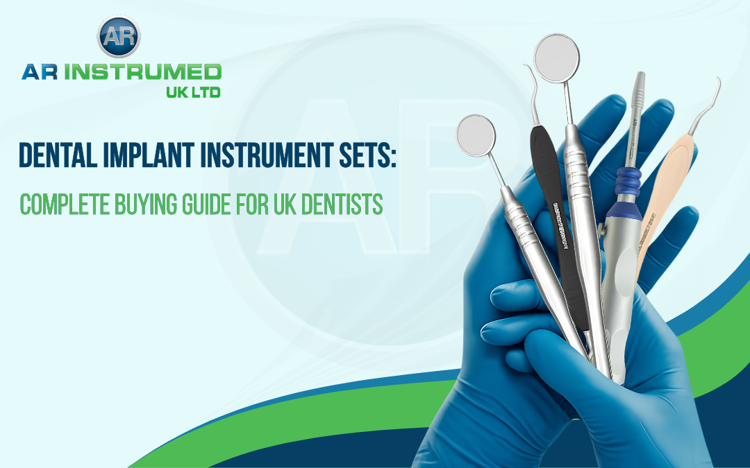 Dental Implant Instrument Sets: Complete Buying Guide for UK Dentists